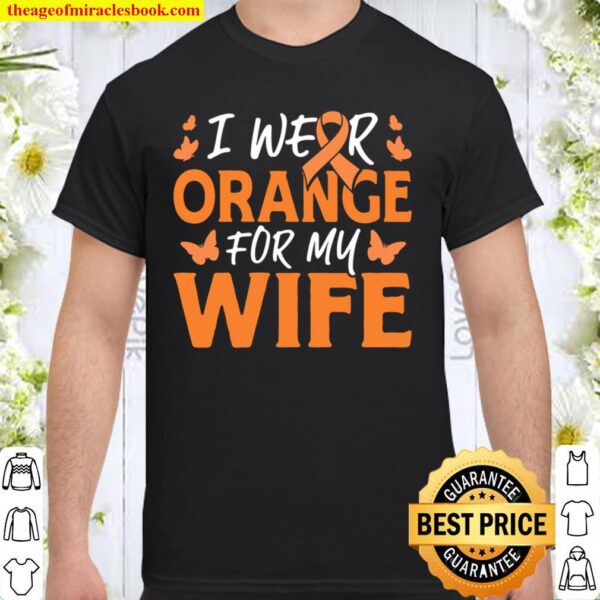 Orange for My Wife Leukemia Cancer Awareness Ribbon Shirt