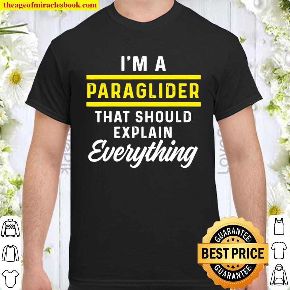 Paraglider Explain Paragliding Paramotor Shirt, hoodie, tank top, sweater