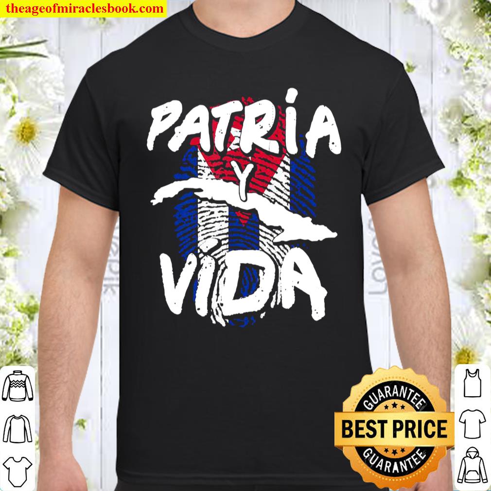 Patria Y Vida Cuba Cuban Freedom Movement Se Acabo Shirt