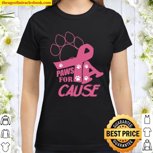 Paws For Cause Classic Women T-Shirt