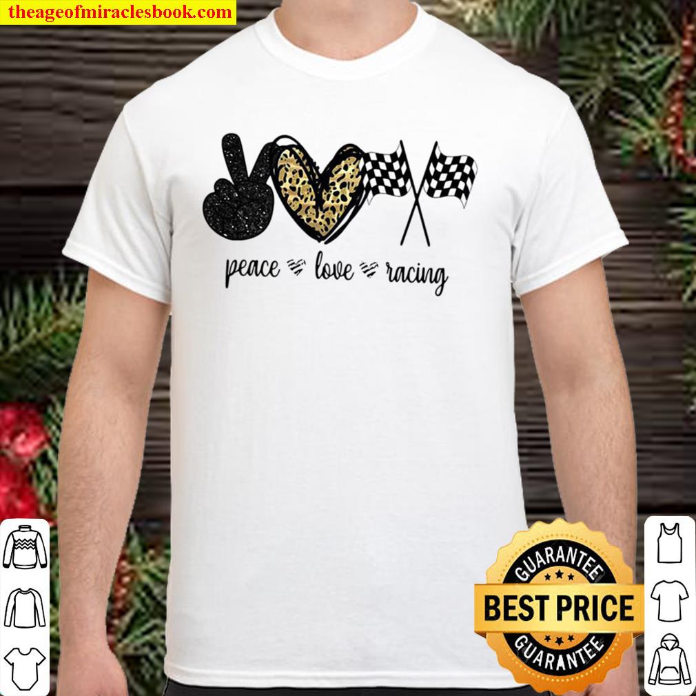Peace Love Racing hot Shirt, Hoodie, Long Sleeved, SweatShirt