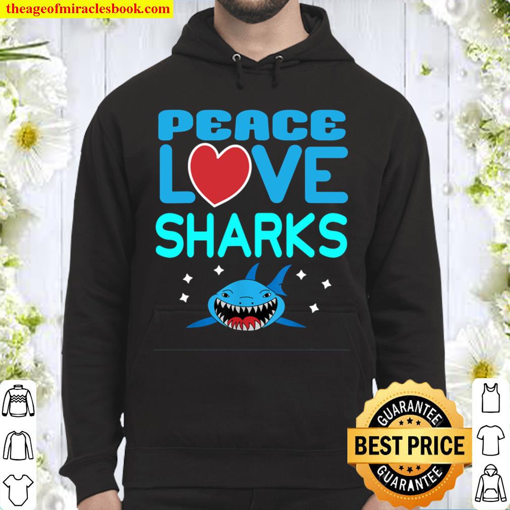 Peace Love Sharks Sea Creatures Dangerous Hammerhead Shark Hoodie