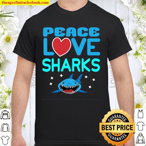 Peace Love Sharks Sea Creatures Dangerous Hammerhead Shark Shirt