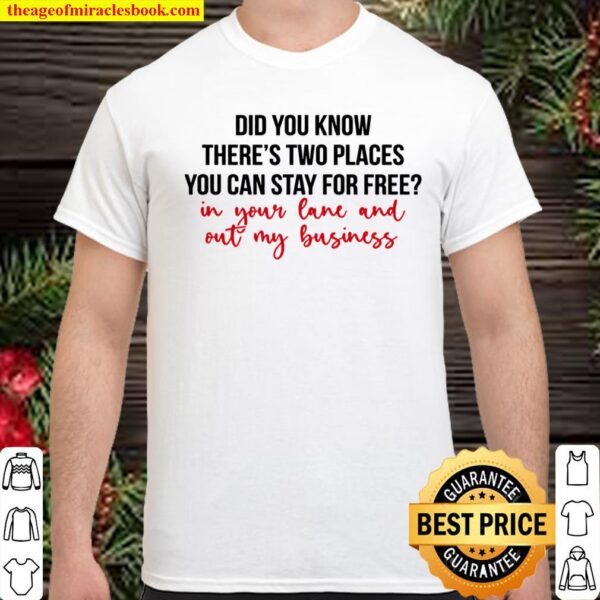 Places You Can Stay For Free Tee Shirt