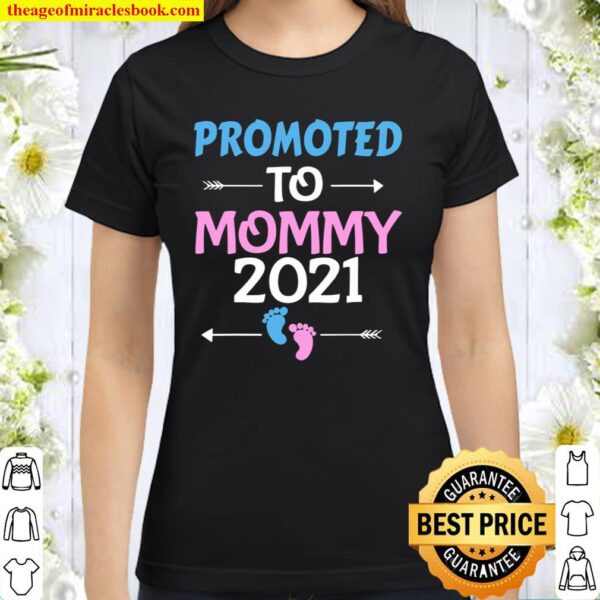 Promoted To Mommy 2021 New Pregnancy Announcement Mother Classic Women T-Shirt