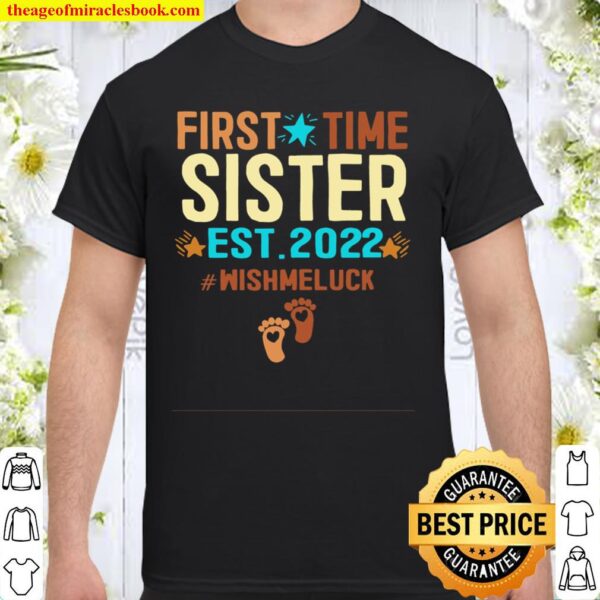 Promoted To Sister 2022 First Time Sister Est 2022 Shirt