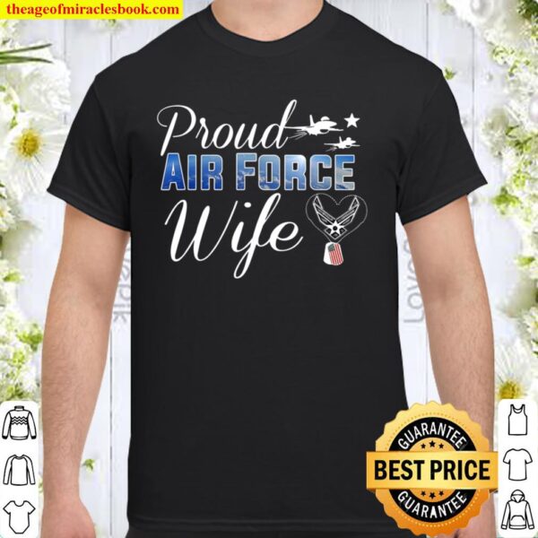 Proud Air Force Wife Heart Shirt US Air Force Military Shirt