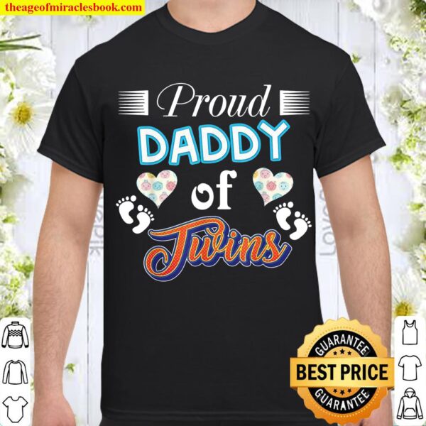 Proud Daddy Of Twins Father Day Heart Footprint Dad Daddy Shirt