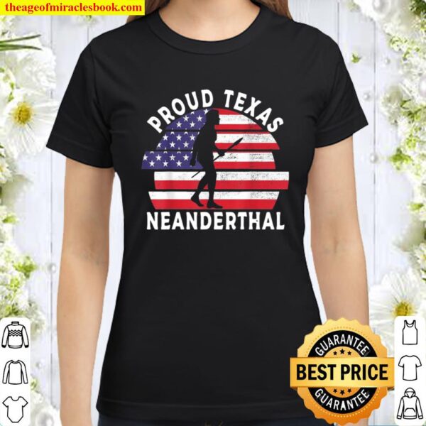 Proud Texas Neanderthal Vintage USA Flag Classic Women T-Shirt