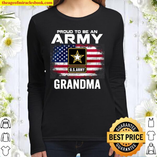 Proud To Be An Army Grandma With American Flag Women Long Sleeved