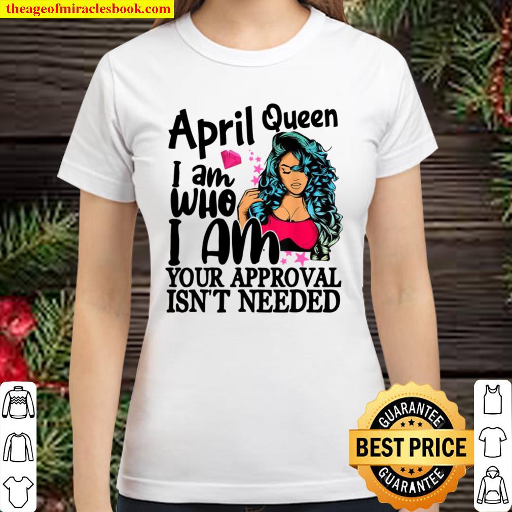 Queens Are Born In April April Girl Classic Women T-Shirt