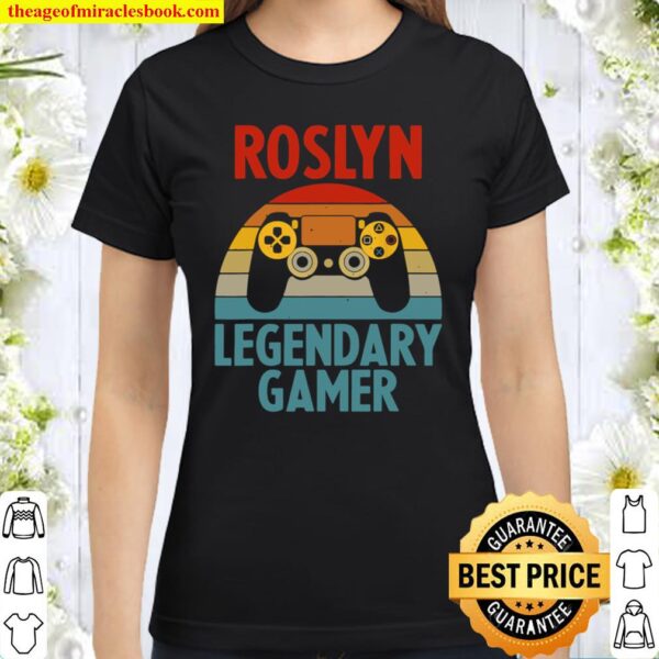 ROSLYN Name Personalized Gaming Geek Birthday Classic Women T-Shirt