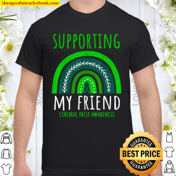 Rainbow Support I Wear Green Friend Cerebral Palsy Awareness Shirt