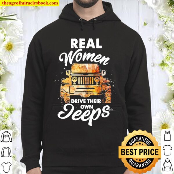 Real women drive their own Jeeps Hoodie