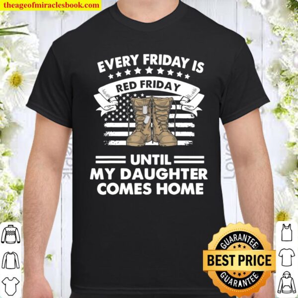 Red Friday Until My Daughter Comes Home Shirt