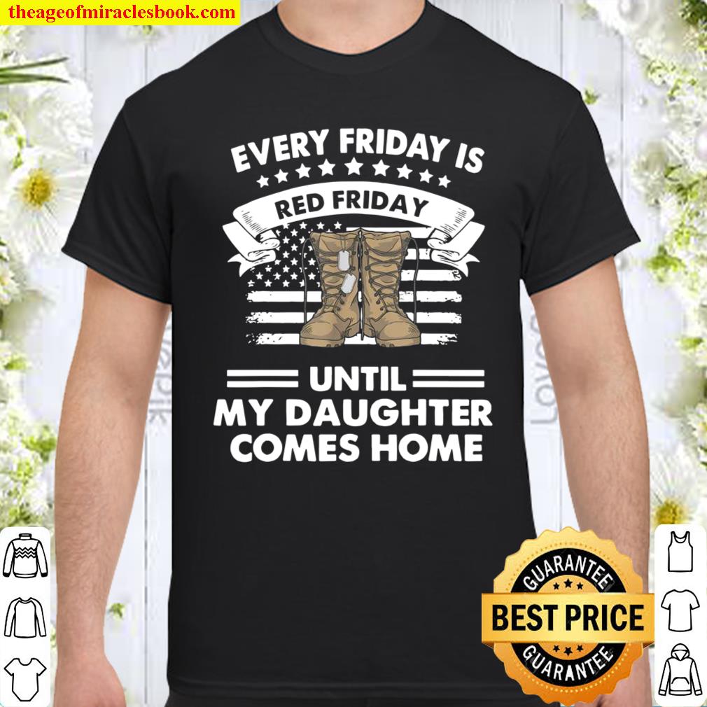 Red Friday Until My Daughter Comes Home Shirt, hoodie, tank top, sweater
