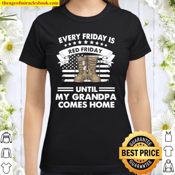 Red Friday Until My Grandpa Comes Home Classic Women T-Shirt