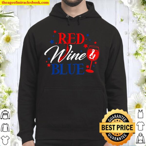 Red Wine And Blue 4th Of July Independence Day Hoodie