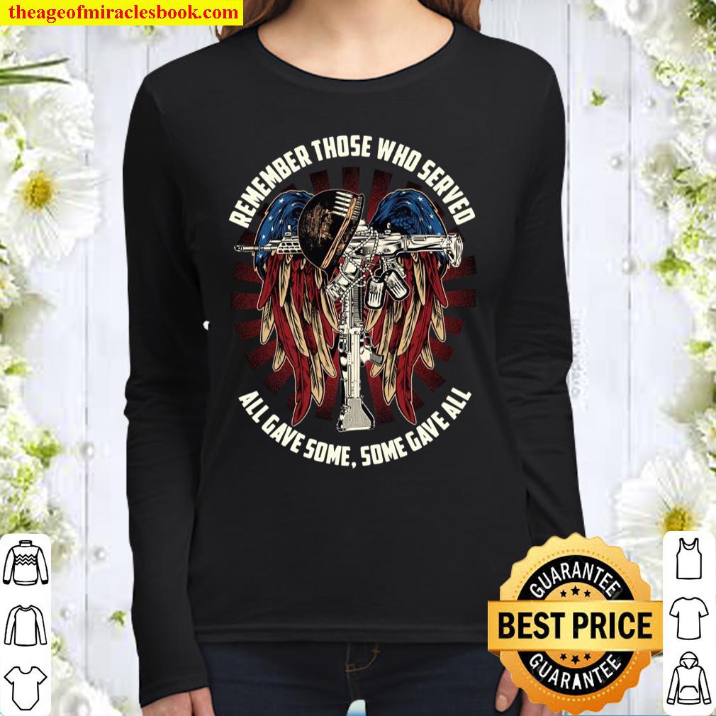 Remember those who served all gave some some gave all Women Long Sleeved