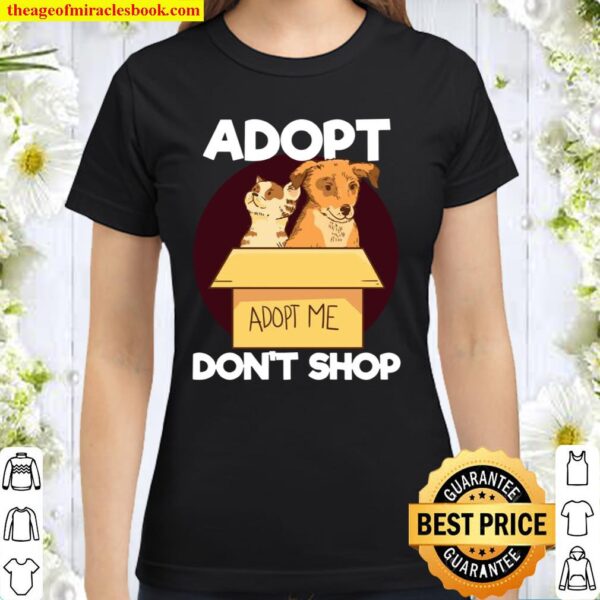 Rescued Adopt Don’t Shop Cute Dog Pet Adoptions Classic Women T-Shirt