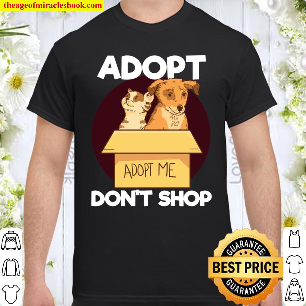Rescued Adopt Don’t Shop Cute Dog Pet Adoptions Shirt
