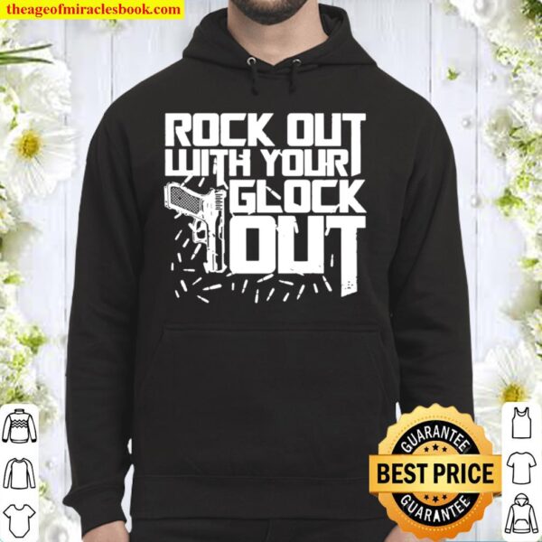 Rock Out with Your Glo-ck Out Print On Back T-Shirt Only - Plain Front Hoodie