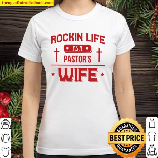Rockin Life As A Pastor’s Wife Classic Women T-Shirt