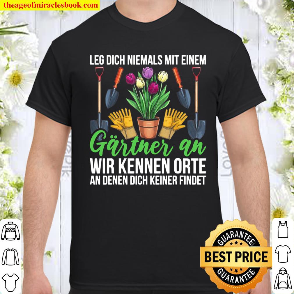 Sarkastischer Spruch Gartenarbeit Lustiges Geschenk Gärtner Shirt