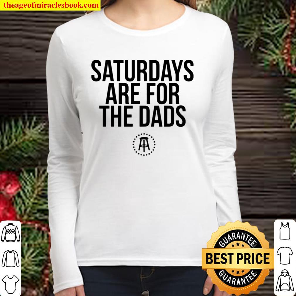 Saturdays Are For The Dads Toddler Tee Women Long Sleeved