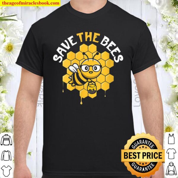 Save The Bees Earth Day Environmental Climate Change Shirt