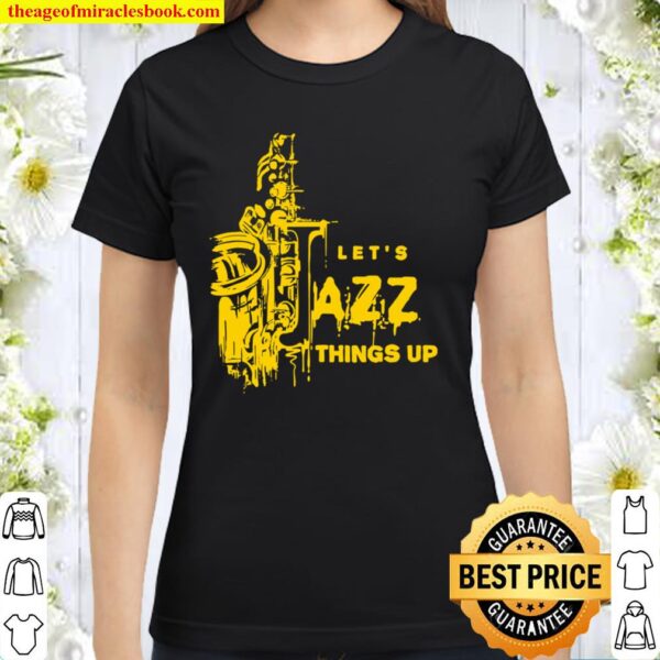 Saxophone and Sax Shirt Smooth Jazz Music Classic Women T-Shirt
