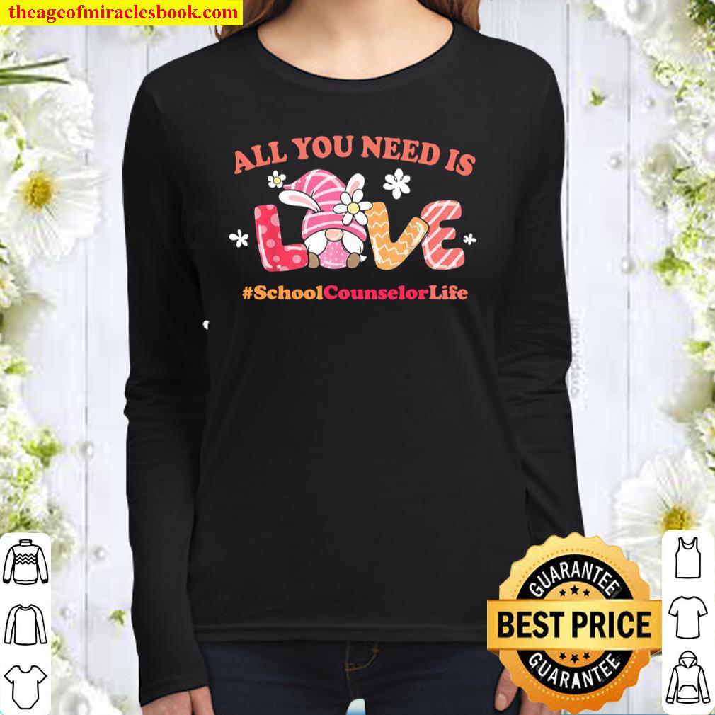 School Counselor Easter Spring All You Need Is Love Gnome Women Long Sleeved