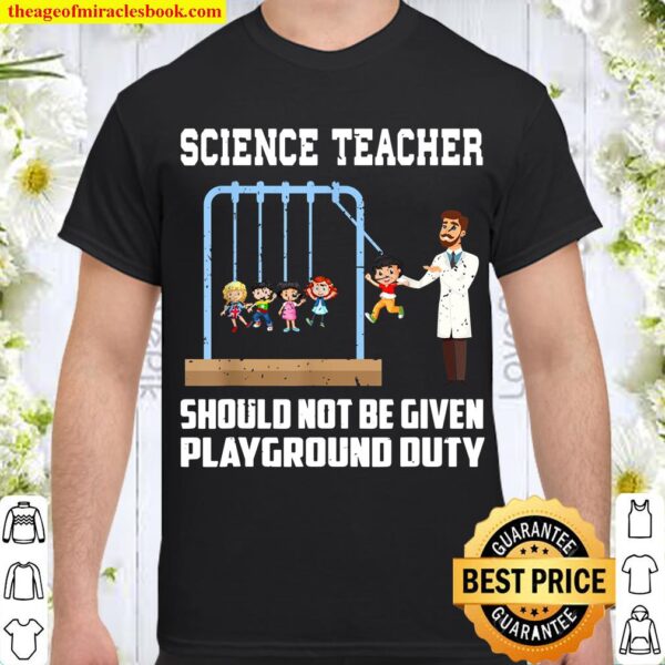 Science Teacher on Playground Newton Chemist Shirt