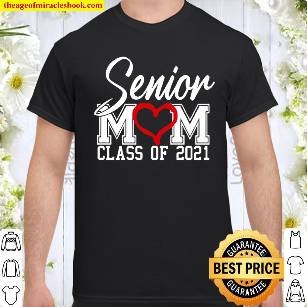Senior Mom 2021 TShirt Graduation Shirt, hoodie, tank top, sweater