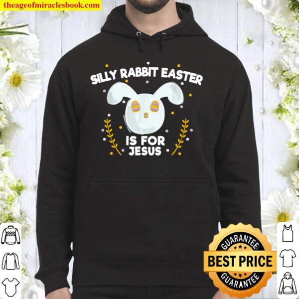 Silly Rabbit Easter Is For Jesus Shirt.jpg.crdownload Hoodie