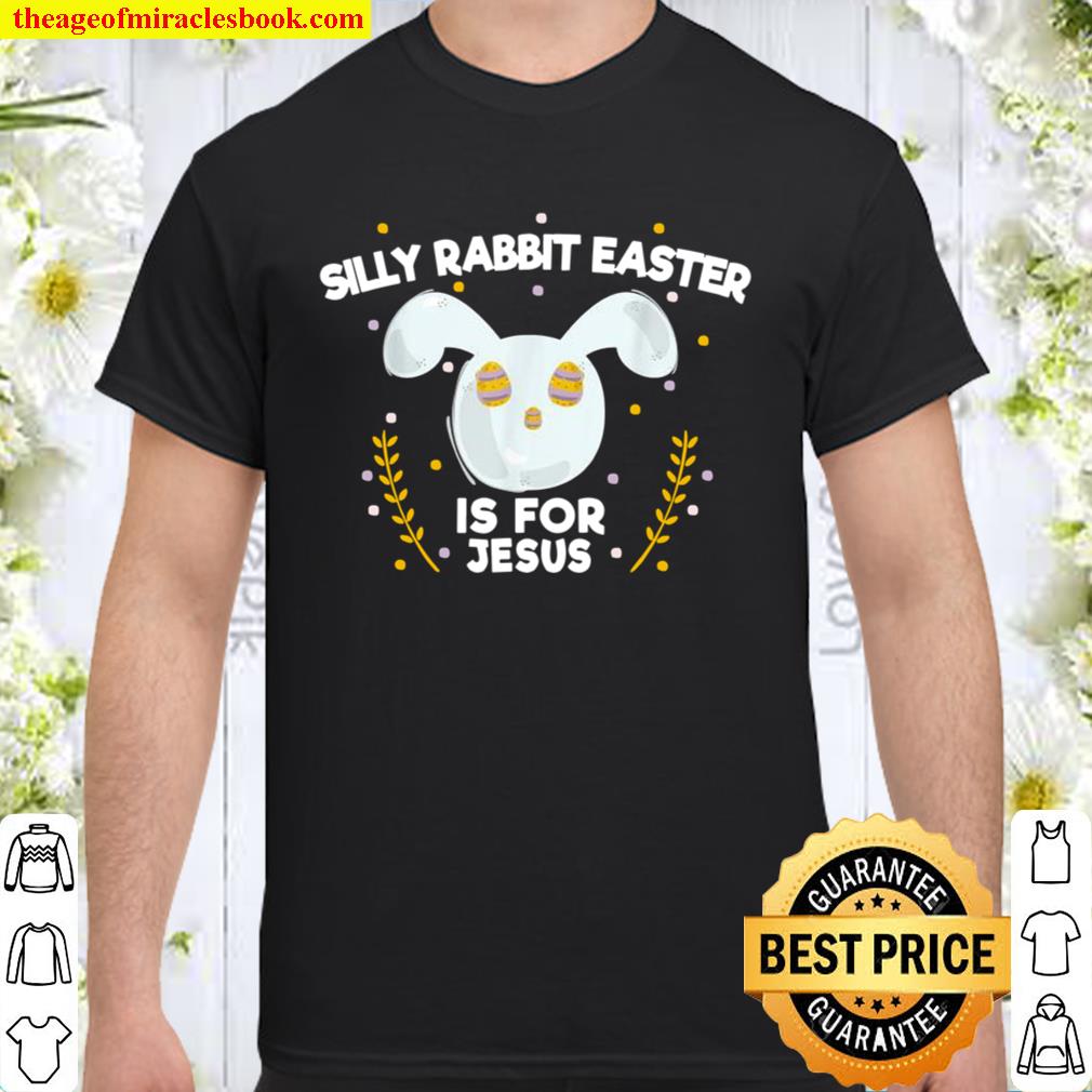 Silly Rabbit Easter Is For Jesus Shirt.crdownload new Shirt, Hoodie, Long Sleeved, SweatShirt