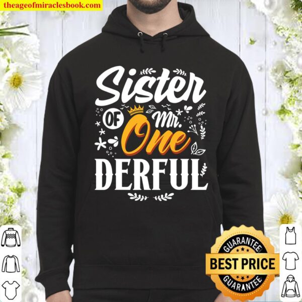 Sister of Mr Onederful 1st Birthday First OneDerful Hoodie