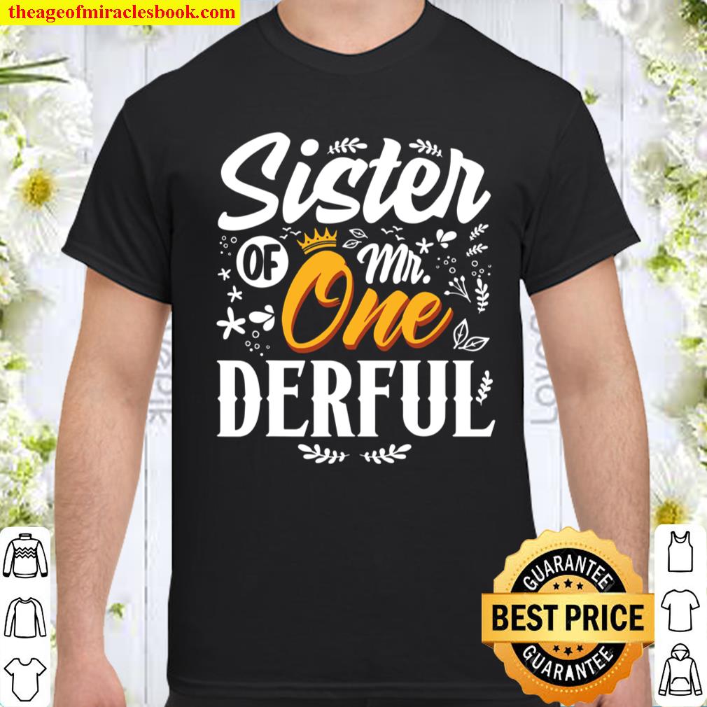 Sister of Mr Onederful 1st Birthday First OneDerful Shirt