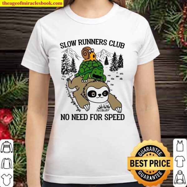 Sloth And Turtle Slow Runners Club No Need For Speed Classic Women T-Shirt