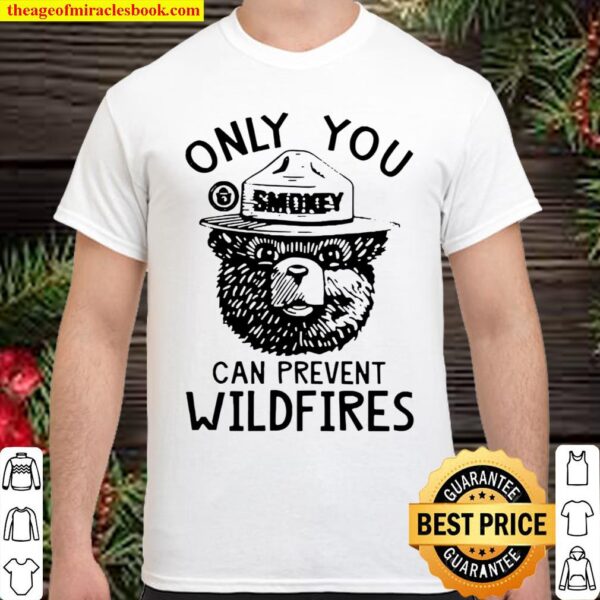 Smokey Bear Only You Can Prevent Wildfires Shirt