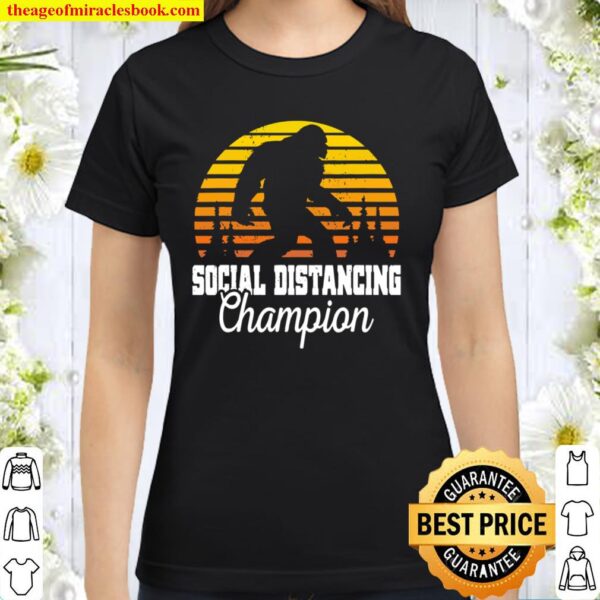Social Distancing Champion Bigfoot Meme Hide Seek 2020 Ver2 Classic Women T-Shirt