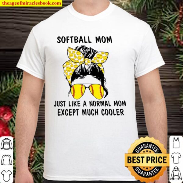 Softball Skull Mom Just Like A Normal Mom Except Much Cooler Shirt