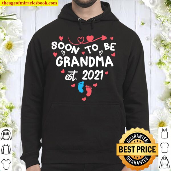 Soon To Be Grandma Est 2021 Mother’s Day 2021 For Mom 9 May Hoodie