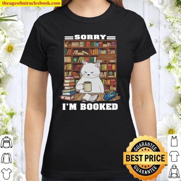Sorry I’m Booked Classic Women T-Shirt