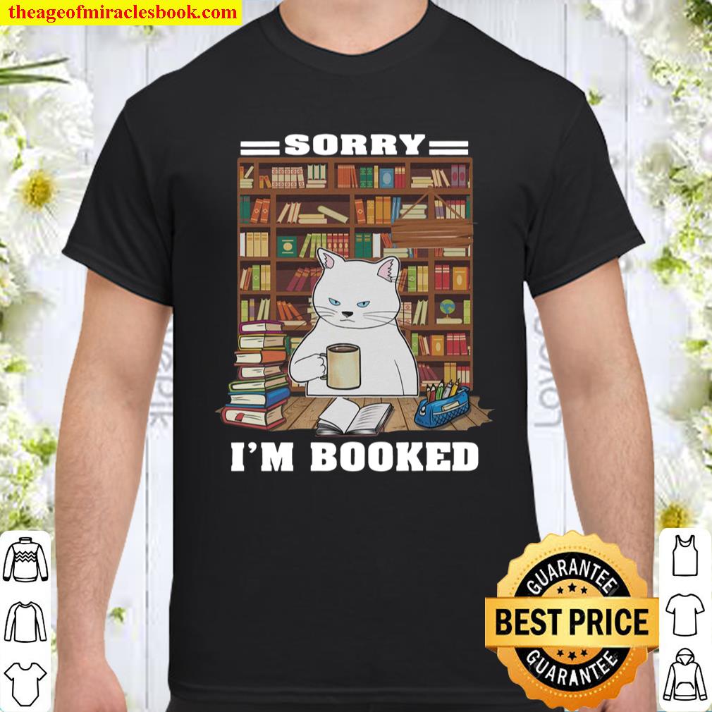 Sorry I’m Booked Shirt