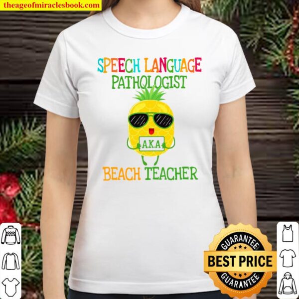 Speech Language Pathologist Beach Teacher Classic Women T-Shirt