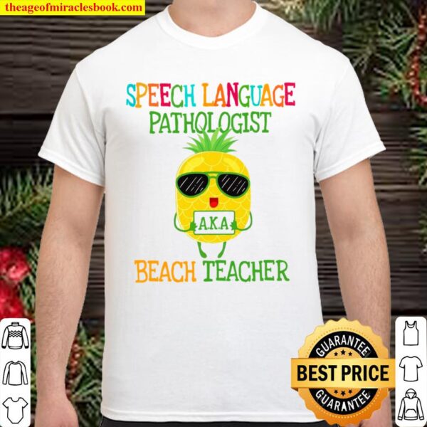 Speech Language Pathologist Beach Teacher Shirt