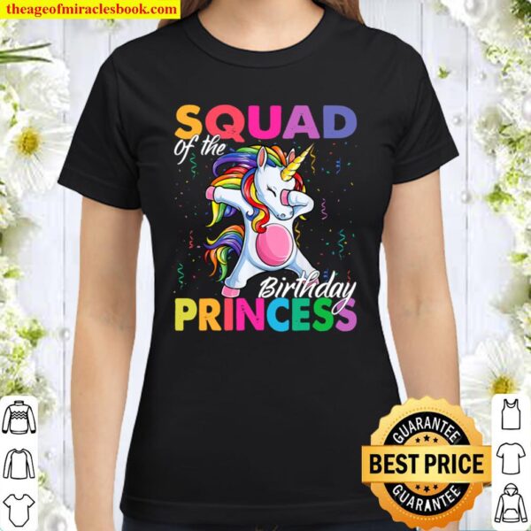 Squad of the Birthday Princess Girl Dabbing Unicorn Theme Classic Women T-Shirt