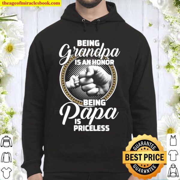 St Patrick’s Day Being Grandpa Is An Honor Being Papa Is Priceless Hoodie