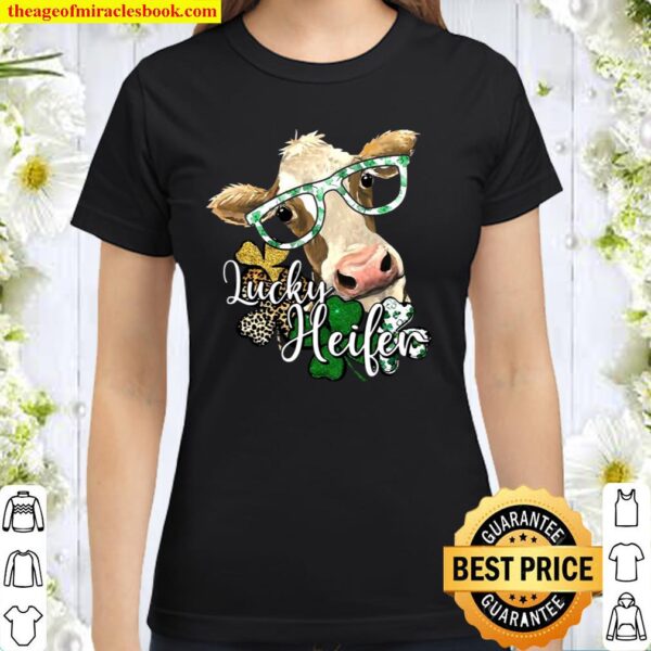 St. Patrick’s Day Cow Lucky Heifer Classic Women T-Shirt